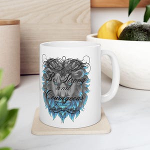 Be strong and courageous, Inspiration Gift, Christian gift, Faith Gift, Holy Spirit, Ceramic Mug 11oz