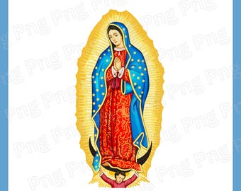 Our Lady of Guadalupe PNG Catholic Png Virgin Mary Clipart Printable Religious Art Mexican Madonna Sublimation Guadalupe Sticker Design