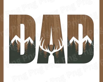 Outdoor Hunting Dad Png Hunting Png Father's Day Png Deer Antler Sublimation Outdoor Dad Png Adventure Dad Png Hunting & Camping Dad Design