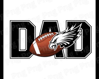 Football Dad Png Football Png Dad Sublimation Shirt Eagles Game Day Png Football Life Png Football Game Png Eagles Lover Football Eagle Png
