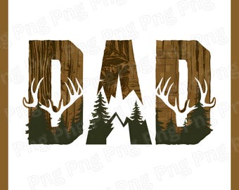 Hunting Dad Png Hunting Png Father's Day Png Deer Antler Sublimation Outdoor Dad Png Adventure Dad Png Hunting & Camping Png Forest Wildlife