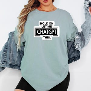 Funny ChatGPT T-Shirt: AI Geek Gift - Comfort Colors Tee