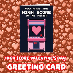 Tienes la puntuación más alta de la tarjeta de felicitación de mi corazón: una tarjeta arcade retro de pixel art para jugadores para celebrar el día de San Valentín o un aniversario