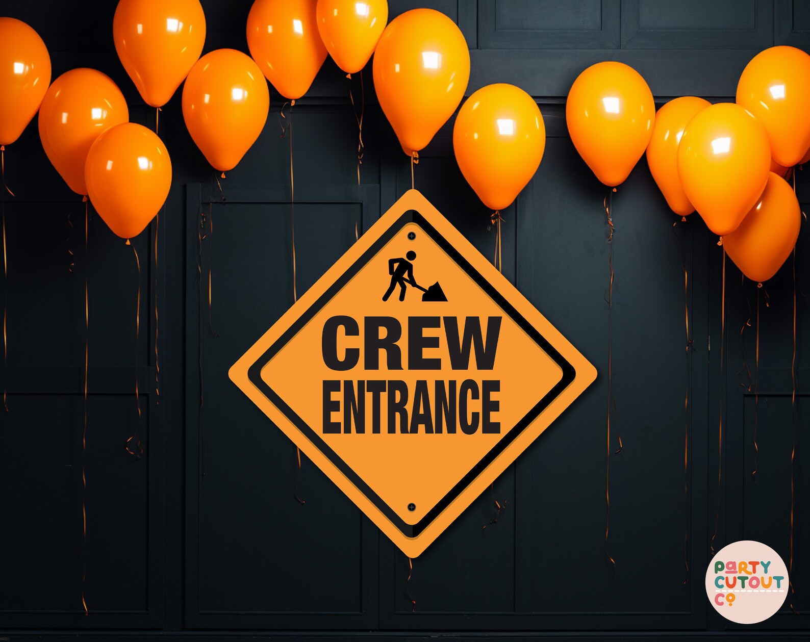 BIG CUTOUT SIGN Orange Crew Entrance Sign Construction Party Sign Truck ...