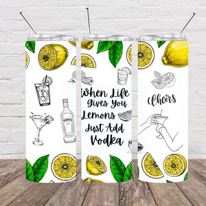 When life gives you lemons drinks 20oz sublimination digital download