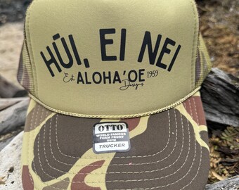 Hui, Ei Nei! Hey Over Here! Aloha 'oe Trucker Hat--women