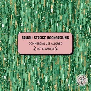 May include: Abstract digital background with green and gold brush strokes. The text "Brush Stroke Background", "Commercial Use Allowed", and "Not Seamless" is displayed in a pink rectangle.