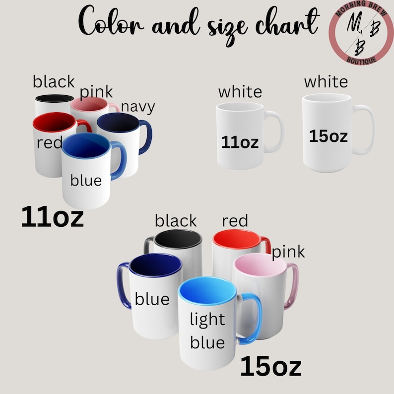 May include: Color and size chart for mugs.  The chart shows 11oz and 15oz mugs in various colors, including black, white, red, pink, blue, light blue, and navy.
