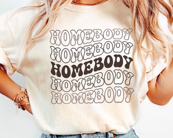 Comfort Colors*  Homebody Unisex t-shirt, Introvert Gift, Gift For Homebody, Homebody Women’s Shirt, Trendy Aesthetic Shirt, Homebody shirt