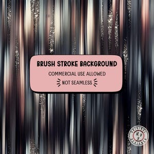 May include: Abstract digital art background with vertical brush strokes in shades of gray, black, and brown with silver glitter accents. The text "BRUSH STROKE BACKGROUND", "COMMERCIAL USE ALLOWED", and "NOT SEAMLESS" is displayed in a pink rectangle. The text "ORIGINAL M.B. DESIGNER" is displayed in a circle with a silver glitter border.