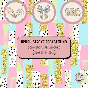 May include: A digital paper background with a pink, blue, and yellow brushstroke pattern. The background also features black and white polka dots and gold glitter. The text "BRUSH STROKE BACKGROUND", "COMMERCIAL USE ALLOWED", and "NOT SEAMLESS" is displayed in a pink rectangle. Three circles with different designs are displayed in the top corners of the image. The circles feature a pair of bunny ears, a bow, and the letters "ABC".