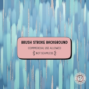 May include: Abstract brush stroke background in shades of blue and teal with silver glitter accents. A pink rectangle contains the text "BRUSH STROKE BACKGROUND, COMMERCIAL USE ALLOWED, NOT SEAMLESS". A circular logo is in the bottom right corner.