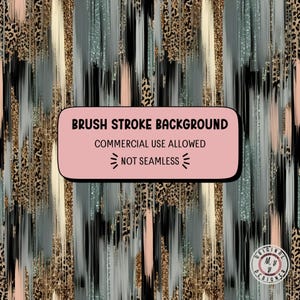 May include: Abstract brush stroke background with gold glitter, black, gray, and peach accents. The text "Brush Stroke Background", "Commercial Use Allowed", and "Not Seamless" is displayed on a pink rectangle.
