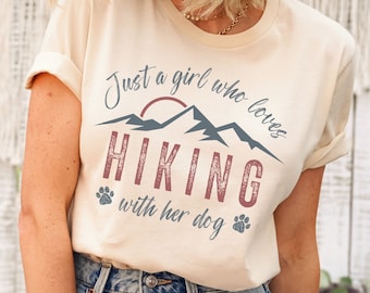 Just a girl who loves hiking t-shirt, hiking with my dog shirt, hiking t-shirt, nature dog lover gift, t-shirt for hiker, dog mom t-shirt