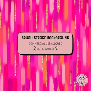 Puede incluir: Un vibrante fondo de arte digital con pinceladas verticales en tonos rosa, naranja y magenta. Acentos de purpurina dorada se intercalan. El texto "BRUSH STROKE BACKGROUND" se muestra en un rectángulo rosa claro, junto con "COMMERCIAL USE ALLOWED" y "NOT SEAMLESS."