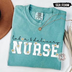 Comfort Colors* Retro labor and delivery nurse t-shirt mother baby nurse shirt labor and delivery gift floral nurse tee trendy nurse top