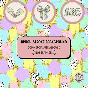 May include: A digital paper background with a brush stroke pattern in pastel colours, including pink, yellow, blue, and green. The background also features gold glitter and black and white polka dots. The text "BRUSH STROKE BACKGROUND" is in a pink rectangle with black outlines. The text "COMMERCIAL USE ALLOWED" is in a smaller pink rectangle with black outlines. The text "NOT SEAMLESS" is in a smaller pink rectangle with black outlines. There are three circles with white outlines and pink interiors. The first circle contains a pair of bunny ears. The second circle contains a pink bow. The third circle contains the letters "ABC".