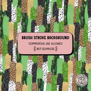 May include: Abstract digital paper with brush strokes in green, gold, black, and white with leopard print and polka dot patterns. The text "Brush Stroke Background", "Commercial Use Allowed", and "Not Seamless" is included in the image.