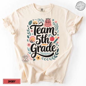 Comfort Colors* Team Fifth Grade Floral Back to School Teacher Shirts, Fifth Grade Teacher Group Tees, 1st Day Of School 5th Grade Teacher