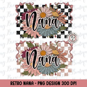 Coquette Retro Checkered Nana PNG Design Vintage Floral Nana design Trendy Retro Distressed Nana Png Design, Mother&#39;s Day Nana Sublimation