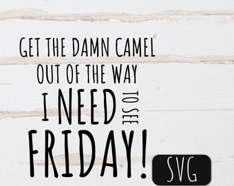 Hump Day Png, Wednesday Svg, Friday Svg, Work Svg, Coworker Svg, Adult Humor Svg, Lawyer Svg, OR Nurse Svg, Business Svg, Dad Svg, Teacher