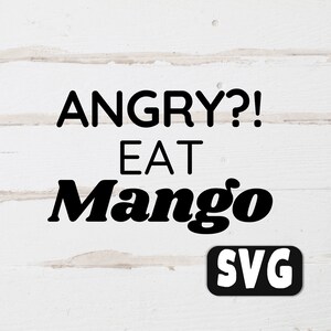 Mangue, Svg fruits, colère, drôle, travail, maman, nutrition, santé, forme, ami, carrière, anxiété,