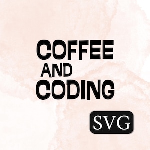 Könnte beinhalten: Schwarz-weißes Text-Grafikdesign mit den Worten "Coffee and Coding" und dem Wort "SVG" in einem schwarzen Rechteck.