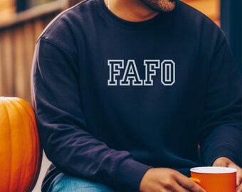 FAFO Sweatshirt, Bold White Design, Unisex Gildan