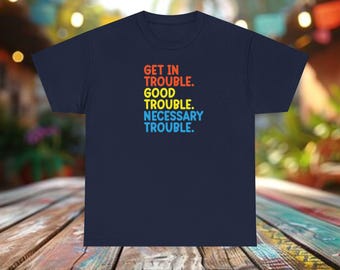 John Lewis Quote T-Shirt, Activist Civil Rights Apparel