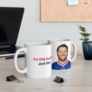 Funny Josh Allen Buffalo Bills Mug - NFL Fan Humor