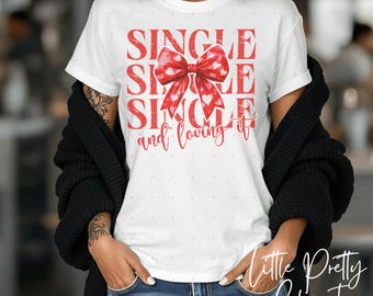 Coquette Single Valentines Day PNG | Trendy Valentines | Coquette PNG | Anti-Valentine Day