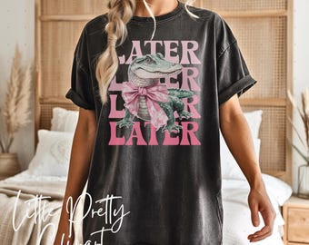 Later Gator Tshirt Design PNG | Coquette Aesthetic | Alligator PNG | Pink Bow PNG