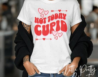 Not Today Cupid Valentines Day PNG | Trendy Valentines | Coquette PNG | Anti-Valentine Day