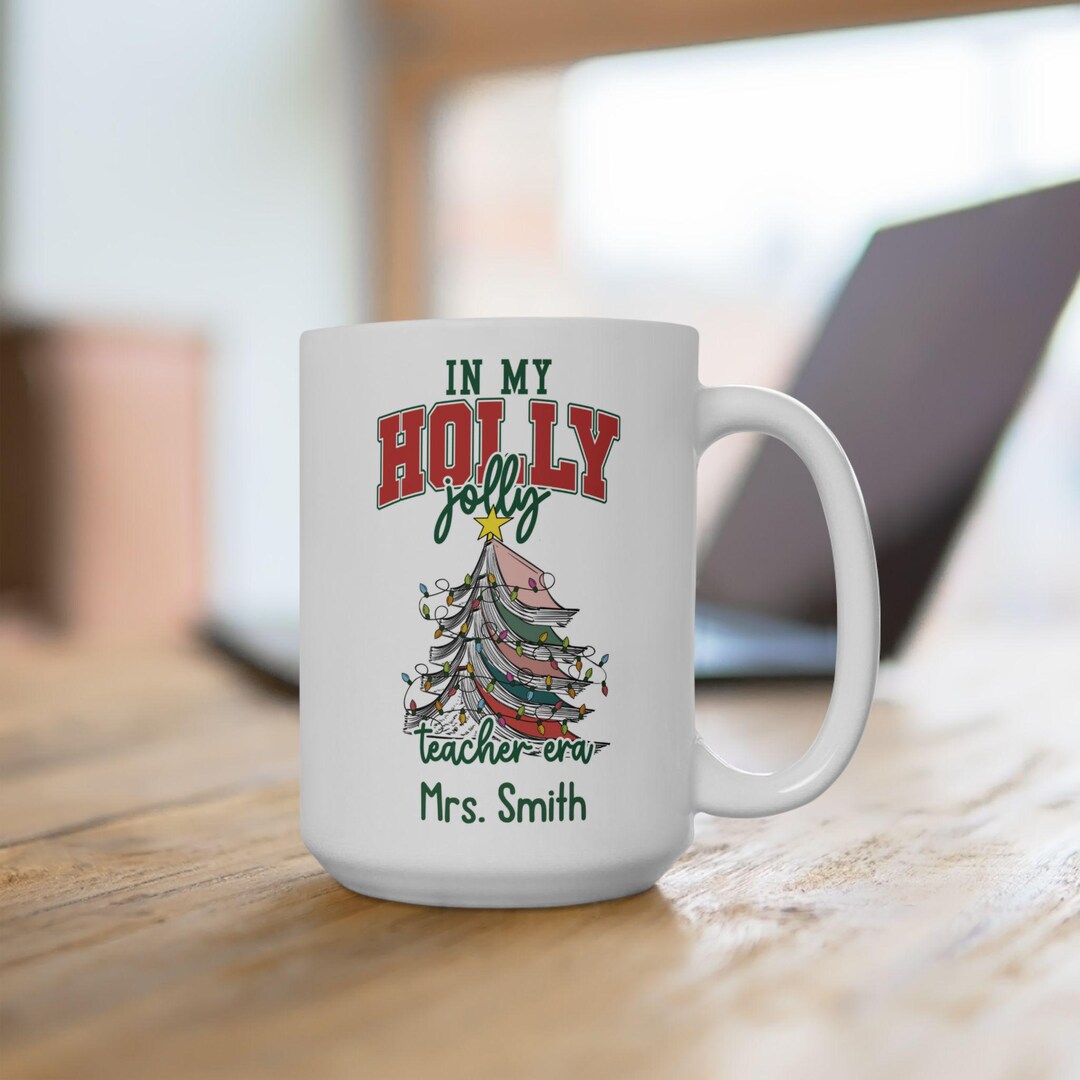 In My Holly Jolly Teach Era Mug, Book Christmas Tree Mug, Personalized
