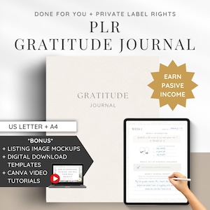 May include: A digital product mockup for a gratitude journal with the text "Gratitude Journal" and "Earn Passive Income". The journal is in US Letter and A4 sizes. The mockup shows a tablet with a weekly gratitude log and a hand writing in it. The product also includes listing image mockups, digital download templates, and Canva video tutorials.
