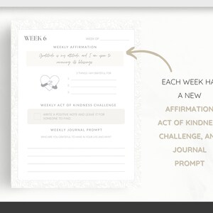May include: A printable weekly planner with a white background and black text. The planner includes a weekly affirmation, act of kindness challenge, and journal prompt. The text on the page reads "Week 6", "Gratitude is my attitude and I am open to receiving its blessings", "Write a positive note and leave it for someone to find", and "Who are you grateful to have in your life and why?"