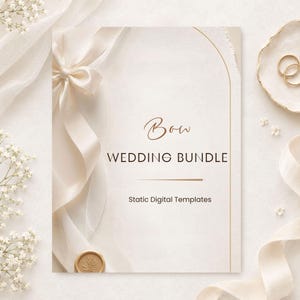May include: A rectangular card featuring an arched gold line border, a cream-coloured background, and a large cream silk ribbon bow on the left. The text reads Bow WEDDING BUNDLE Static Digital Templates in brown and black lettering.