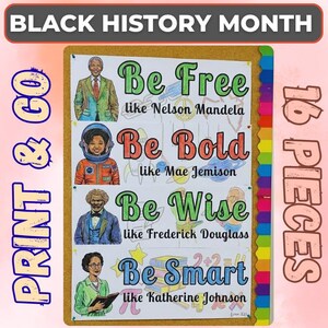 Peut inclure: Une affiche éducative colorée pour le Mois de l'histoire des Noirs. L'affiche présente des illustrations de Nelson Mandela, Mae Jemison, Frederick Douglass et Katherine Johnson, avec les phrases "Be Free", "Be Bold", "Be Wise" et "Be Smart".