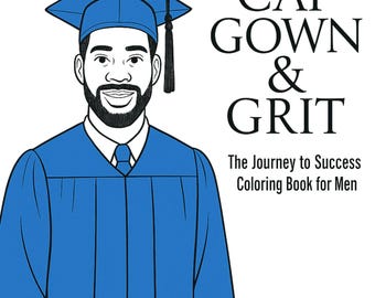 Cap, Gown & Grit Coloring Book | Men Gift Ideas| Graduation|