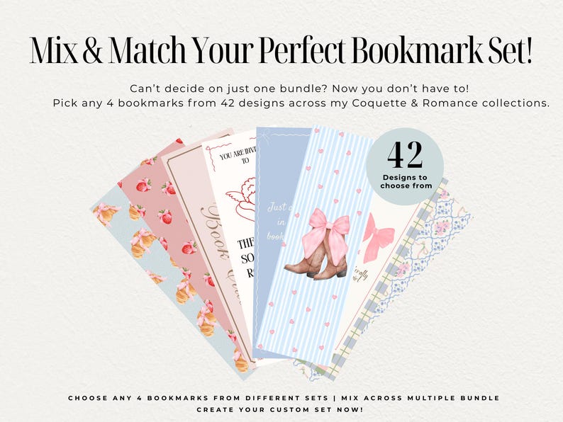 May include: A collection of decorative bookmarks with various designs, including floral patterns, cowboy boots, and text. The image includes the text "Mix & Match Your Perfect Bookmark Set!" and "42 Designs to choose from."