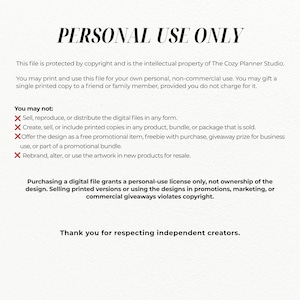 May include: A white document with black text titled PERSONAL USE ONLY. It outlines copyright terms for The Cozy Planner Studio, specifying that files are for personal, non-commercial use only, prohibiting resale, distribution, or commercial use.