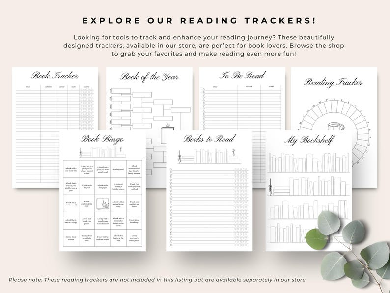 May include: A set of printable reading trackers for book lovers. The trackers include "Book Tracker", "Book of the Year", "To Be Read", "Reading Tracker", "Book Bingo", "Books to Read", and "My Bookshelf".