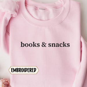 Embroidered Sweatshirt for Book Lovers Minimalist Text Design Books & Snacks Crewneck Cotton/Polyester S-5XL