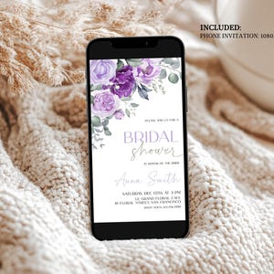 May include: A purple and white floral phone invitation for a bridal shower. The invitation includes the text "Please join us for a bridal shower in honour of the bride, Anna Smith. Saturday, 12th December at 3 pm. Le Grand Floral Cafe, 81 Floral Street, San Francisco. RSVP: 555-555-5555."
