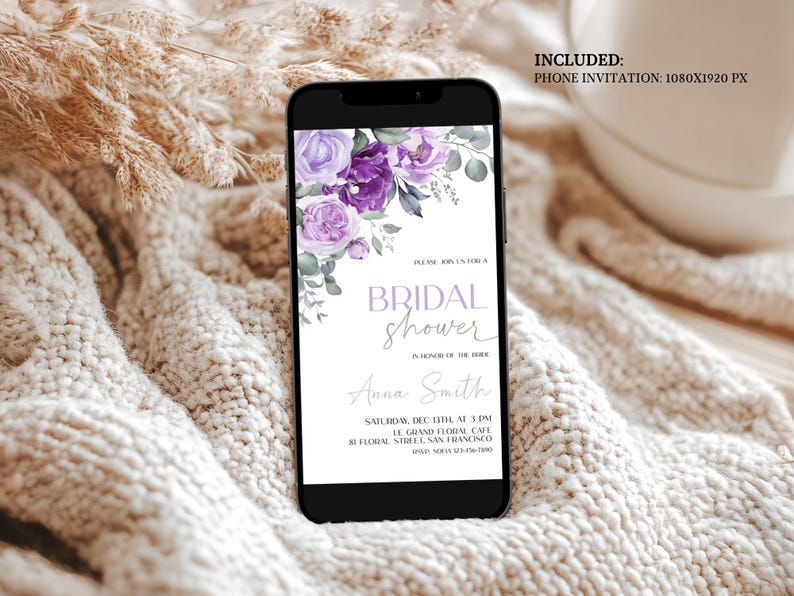 May include: A purple and white floral phone invitation for a bridal shower. The invitation includes the text "Please join us for a bridal shower in honour of the bride, Anna Smith. Saturday, 12th December at 3 pm. Le Grand Floral Cafe, 81 Floral Street, San Francisco. RSVP: 555-555-5555."