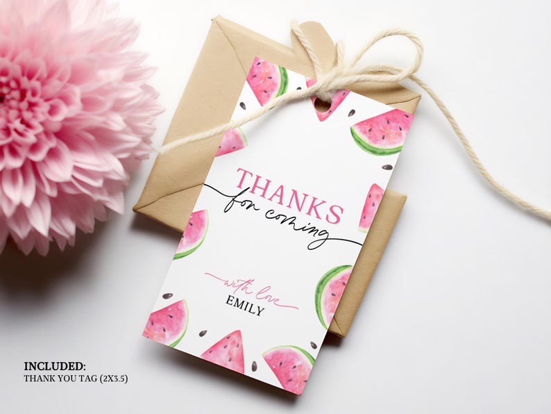 May include: White thank you tag with pink watermelon illustrations and the text "Thanks for coming with love Emily".