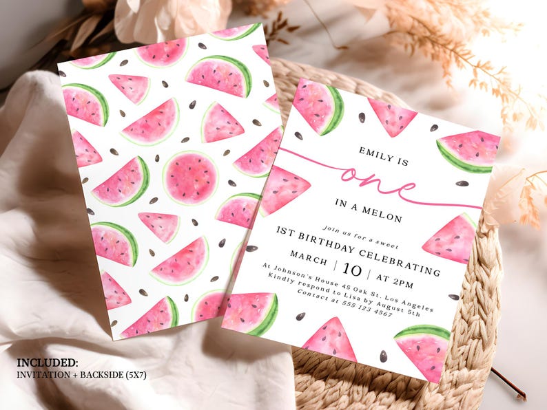 May include: Watermelon-themed first birthday invitation with pink and green watercolor illustrations of watermelon slices and seeds. The text reads "Emily is one in a melon. Join us for a sweet 1st birthday celebrating March 10 at 2pm. At Johnson's House 45 Oak St. Los Angeles. Kindly respond to Lisa by August 5th. Contact at 555 123 4567."