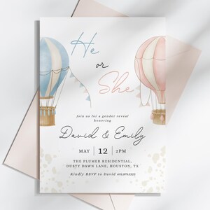 May include: A gender reveal party invitation with a blue and white hot air balloon on the left and a pink and white hot air balloon on the right. The text reads "He or She" and "Join us for a gender reveal honoring David & Emily. May 12 2PM The Plumer Residential, Dusty Dawn Lane, Houston, TX. Kindly RSVP to David 6918793323."