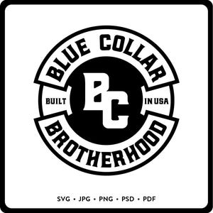 Blue Collar Brotherhood SVG, Presente para o homem do colarinho azul, Trabalhador sindicalizado JPG, Decalque de caminhão, Trabalhador comercial PNG, Adesivo de caixa de ferramentas, Presente de dia dos pais
