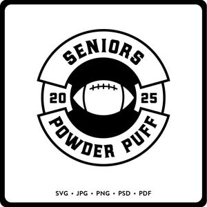 Seniors Powder Puff Football 2025 SVG DIY Powder Puff Football Shirt Cricut Cut File Instant Download 2025 Seniors Powder Puff